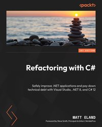 Refactoring with C# - Matt Eland - ebook
