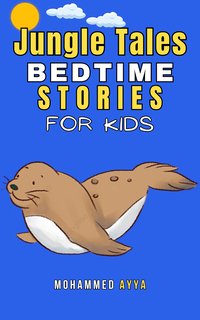 Jungle Tales. Bedtime Stories For Kids - Mohammed Ayya - ebook