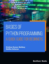Basics of Python Programming: A Quick Guide for Beginners - Krishna Kumar Mohbey - ebook