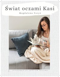 Świat oczami Kasi. Przewodnik po spektrum autyzmu - Magdalena Foryś - ebook