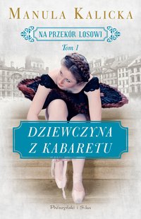 Dziewczyna z kabaretu - Manula Kalicka - ebook