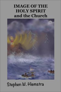 Image of the Holy Spirit and the Church - Stephen W. Hiemstra - ebook