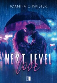 Next Level Love - Joanna Chwistek - ebook