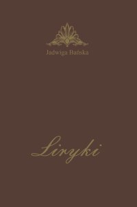 Liryki - Jadwiga Bańska - ebook