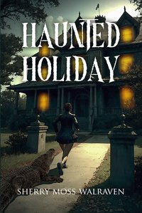 Haunted Holiday - Sherry Walraven - ebook