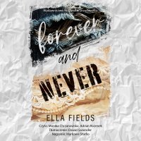 Forever and Never - Ella Fields - audiobook