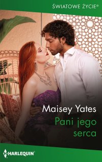 Pani jego serca - Maisey Yates - ebook