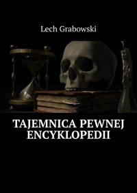 Tajemnica pewnej encyklopedii - Lech Grabowski - ebook