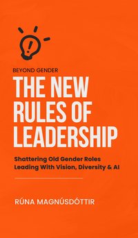 Beyond Gender: The New Rules of Leadership - Rúna Magnúsdóttir - ebook