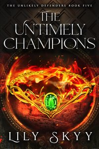 The Untimely Champions - Lily Skyy - ebook