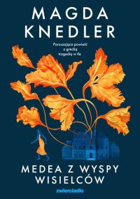 Medea z Wyspy Wisielców - Magda Knedler - ebook