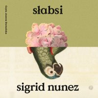 Słabsi - Sigrid Nunez - audiobook