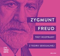 Trzy rozprawy z teorii seksualnej - Zygmunt Freud - audiobook