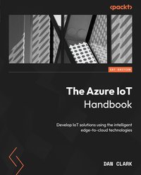 The Azure IoT Handbook - Dan Clark - ebook