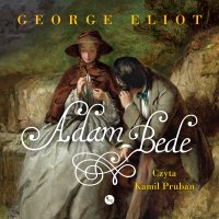 Adam Bede - George Eliot - audiobook