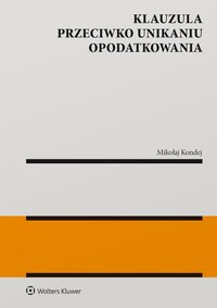 Klauzula przeciwko unikaniu opodatkowania - Mikołaj Kondej - ebook