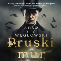 Pruski mur - Adam Węgłowski - audiobook