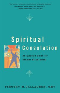 Spiritual Consolation - Timothy M.Gallagher - ebook