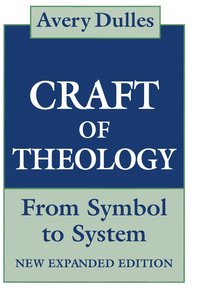 The Craft of Theology - Avery Dulles - ebook