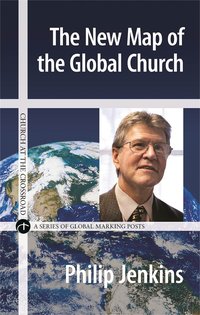 The New Map of the Global Church - Philip Jenkins - ebook