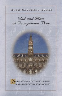 God and Man at Georgetown Prep - Mark Judge - ebook