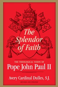 The Splendor of Faith - Avery Cardinal Dulles - ebook