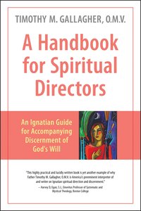 A Handbook for Spiritual Directors - Timothy M. Gallagher - ebook