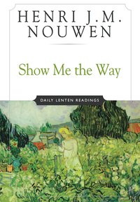 Show Me the Way - Henri J. M. Nouwen - ebook