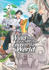 The Wind That Reaches the Ends of the World: Volume 2 - Hazumi Tsukasa - ebook