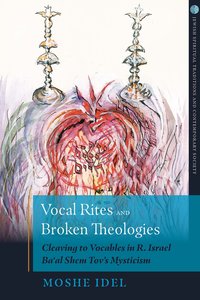 Vocal Rites and Broken Theologies - Moshe Idel - ebook