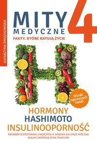 Mity medyczne 4. Hormony, Hashimoto, Insulinooporność - Katarzyna Świątkowska - ebook