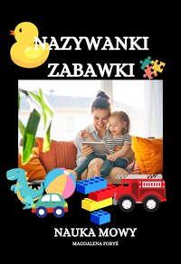 Nazywanki Zabawki. Nauka mówienia - Magdalena Foryś - ebook