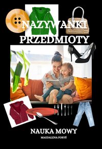 Nazywanki. Przedmioty. Nauka mówienia - Magdalena Foryś - ebook