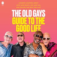 Old Gays Guide to the Good Life - Bill Lyons - audiobook