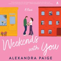 Weekends with You - Alexandra Paige - audiobook