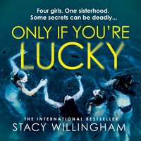 Only If You're Lucky - Stacy Willingham - audiobook