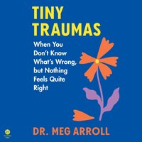 Tiny Traumas - Meg Arroll - audiobook