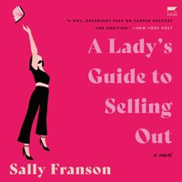 Lady's Guide to Selling Out - Sally Franson - audiobook