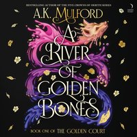 River of Golden Bones - A.K. Mulford - audiobook