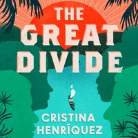 Great Divide - Cristina Henriquez - audiobook