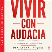 Bold Move  Vivir con audacia (Spanish edition) - Dr. Luana Marques - audiobook
