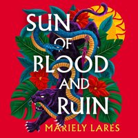 Sun of Blood and Ruin - Mariely Lares - audiobook