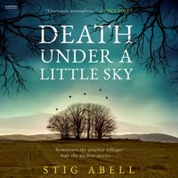Death Under a Little Sky - Stig Abell - audiobook