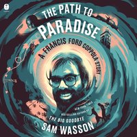Path to Paradise - Sam Wasson - audiobook