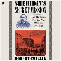 Sheridan's Secret Mission - Robert Cwiklik - audiobook