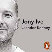 Jony Ive - Leander Kahney - audiobook