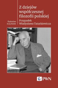 Z dziejów współczesnej filozofii polskiej - Radosław Kuliniak - ebook
