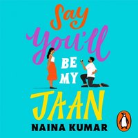Say You'll Be My Jaan - Naina Kumar - audiobook