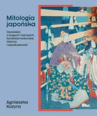 Mitologia japońska - Agnieszka Kozyra - ebook