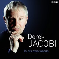 Derek Jacobi In His Own Words - Derek Jacobi - audiobook